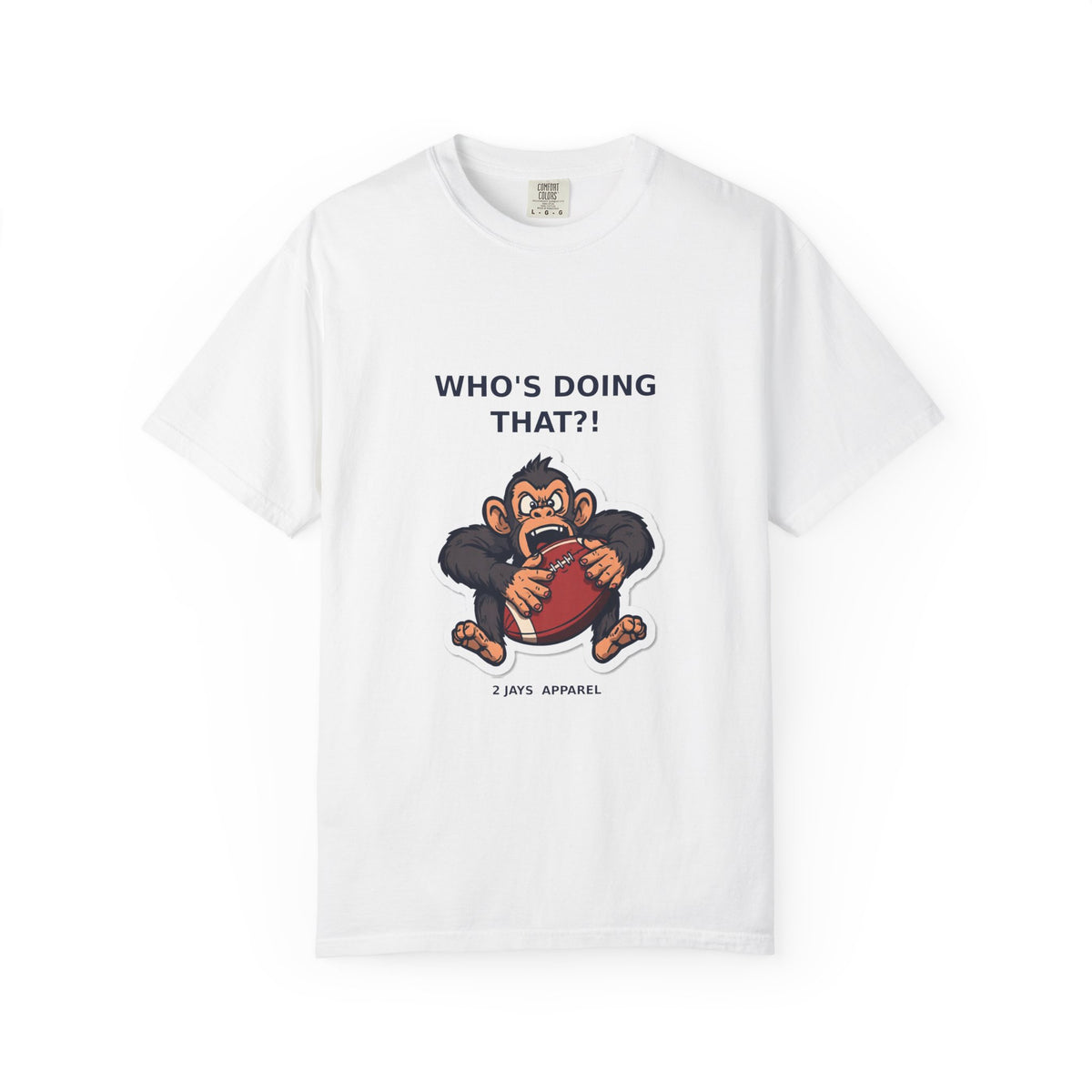 Who's Doing That?! — Funny Chaos Tee