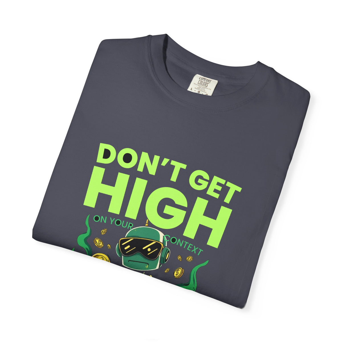 Don't Get High On Your Own Context