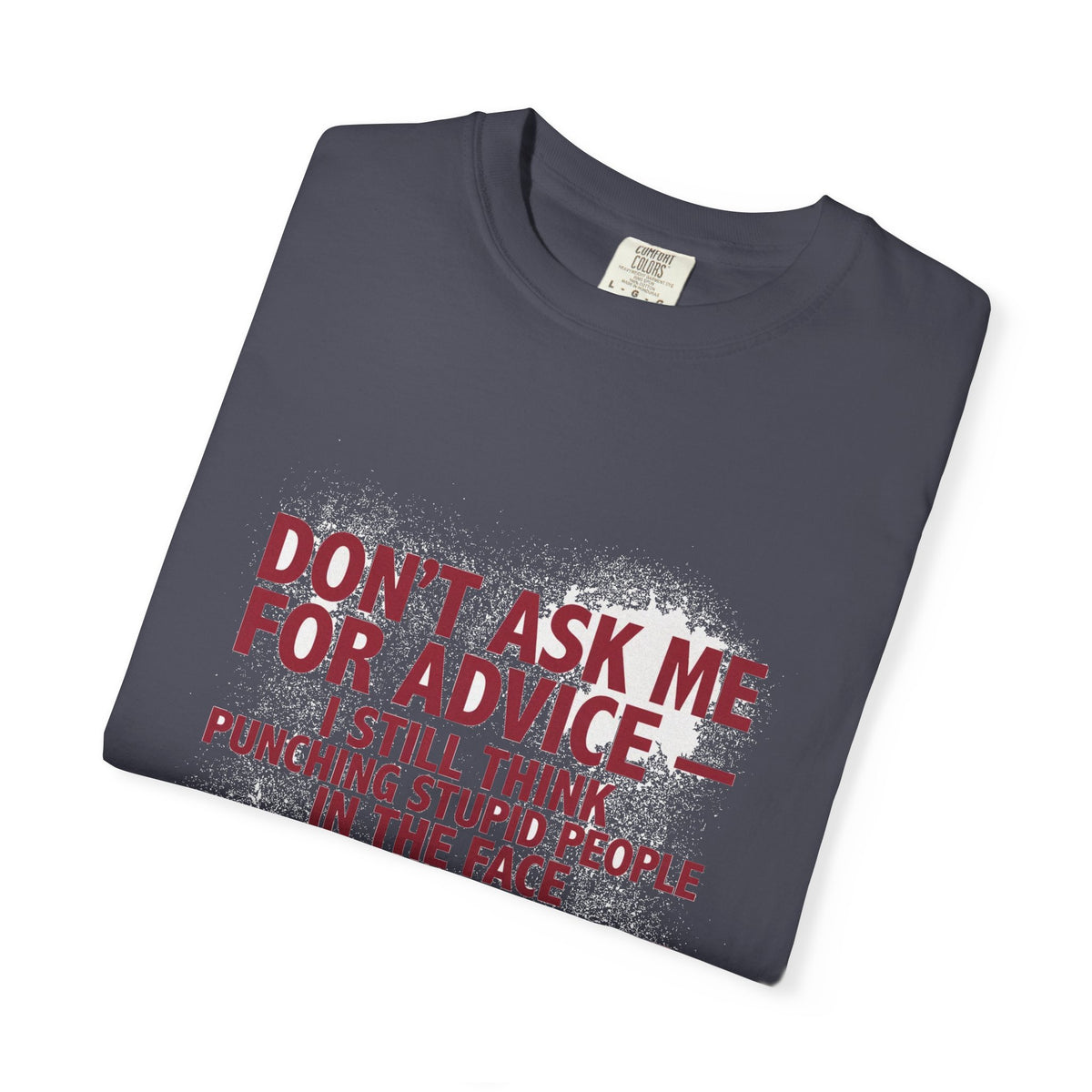Don't Ask Me For Advice - Punching Is The Right Answer