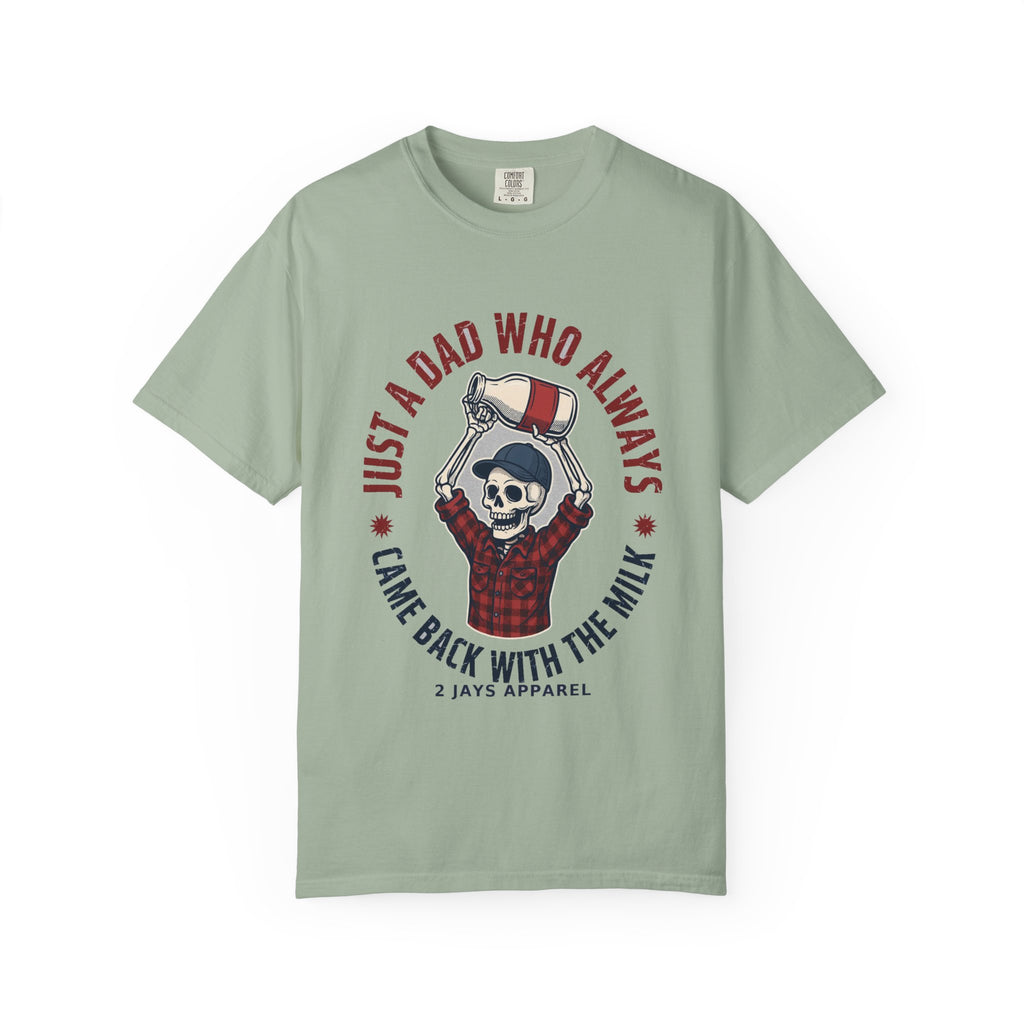 Just A Dad Who Always Came Back With The Milk - Funny Skeleton Dad Tee