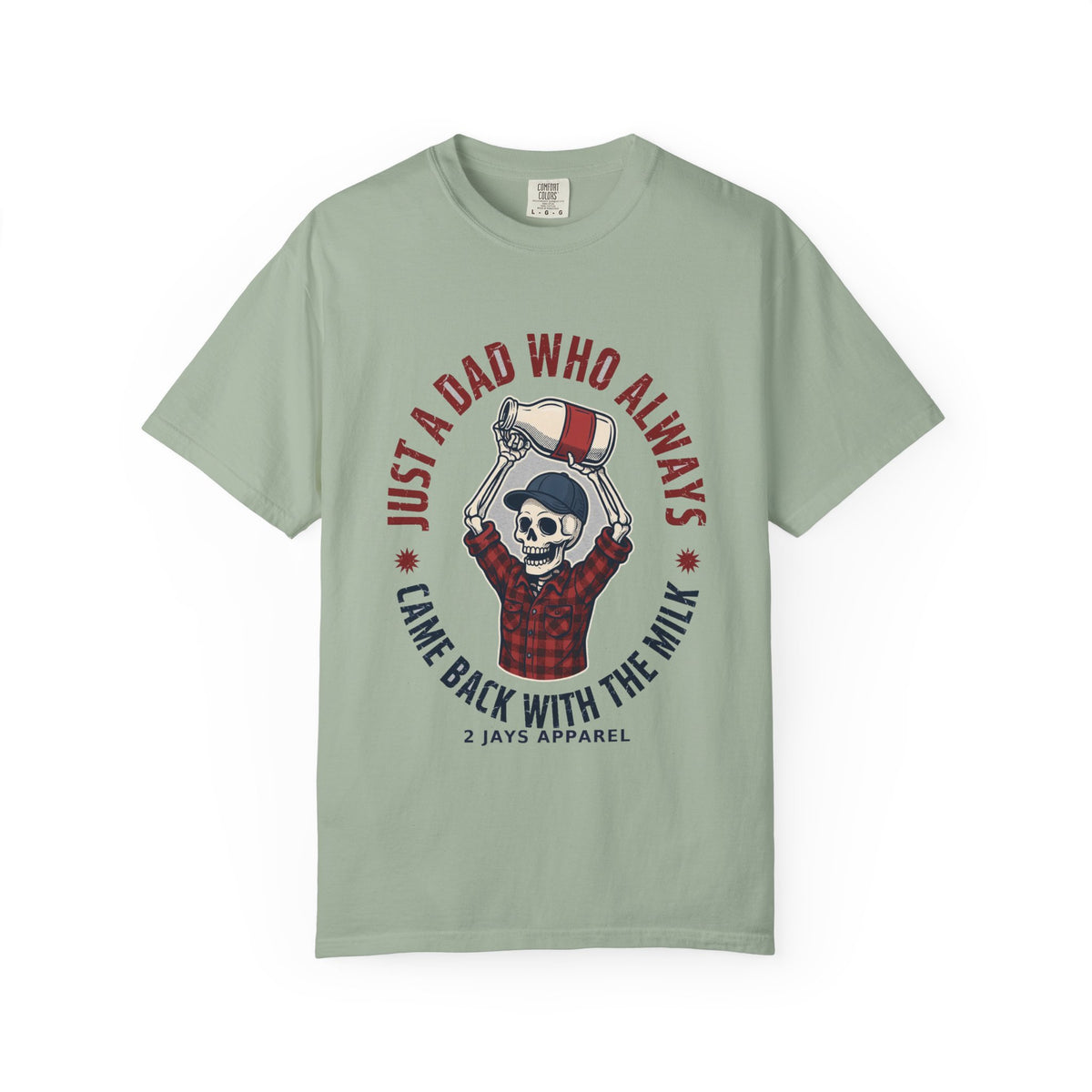 Just A Dad Who Always Came Back With The Milk - Funny Skeleton Dad Tee