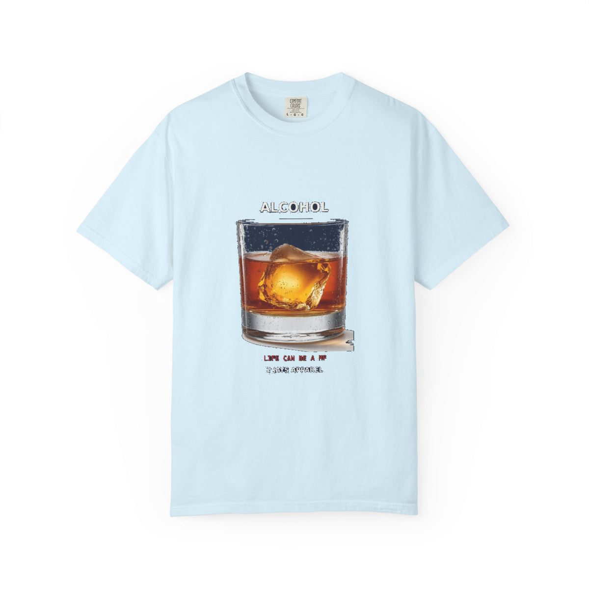 Alcohol - Life Can Be A MF (18+)