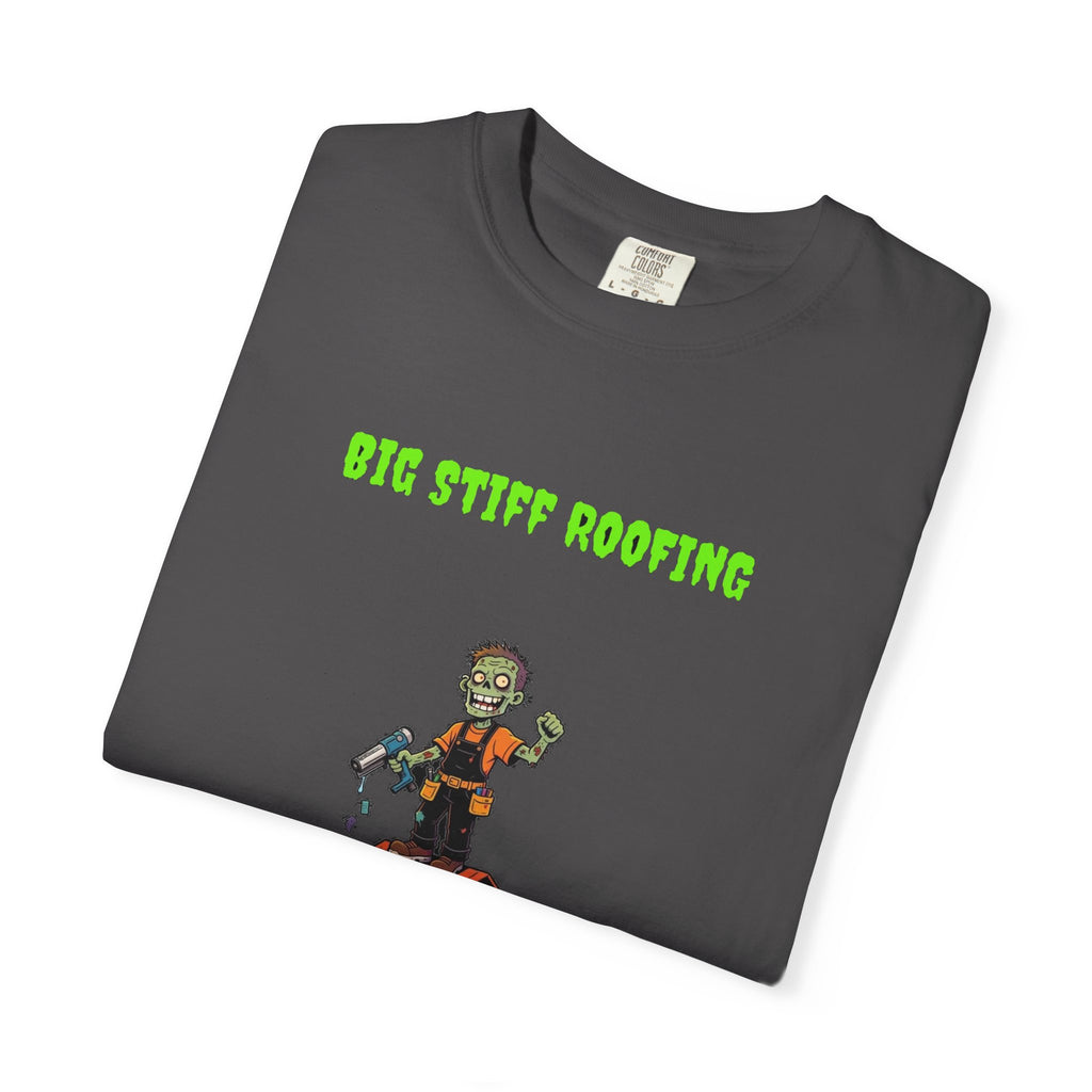 🧟 Big Stiff ROOFING — "on top all day long"