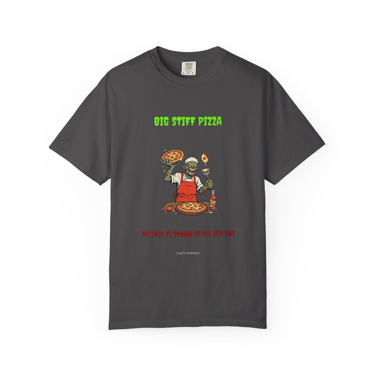 🧟 Big Stiff PIZZA — "we toss it, spread it 'til it's hot"