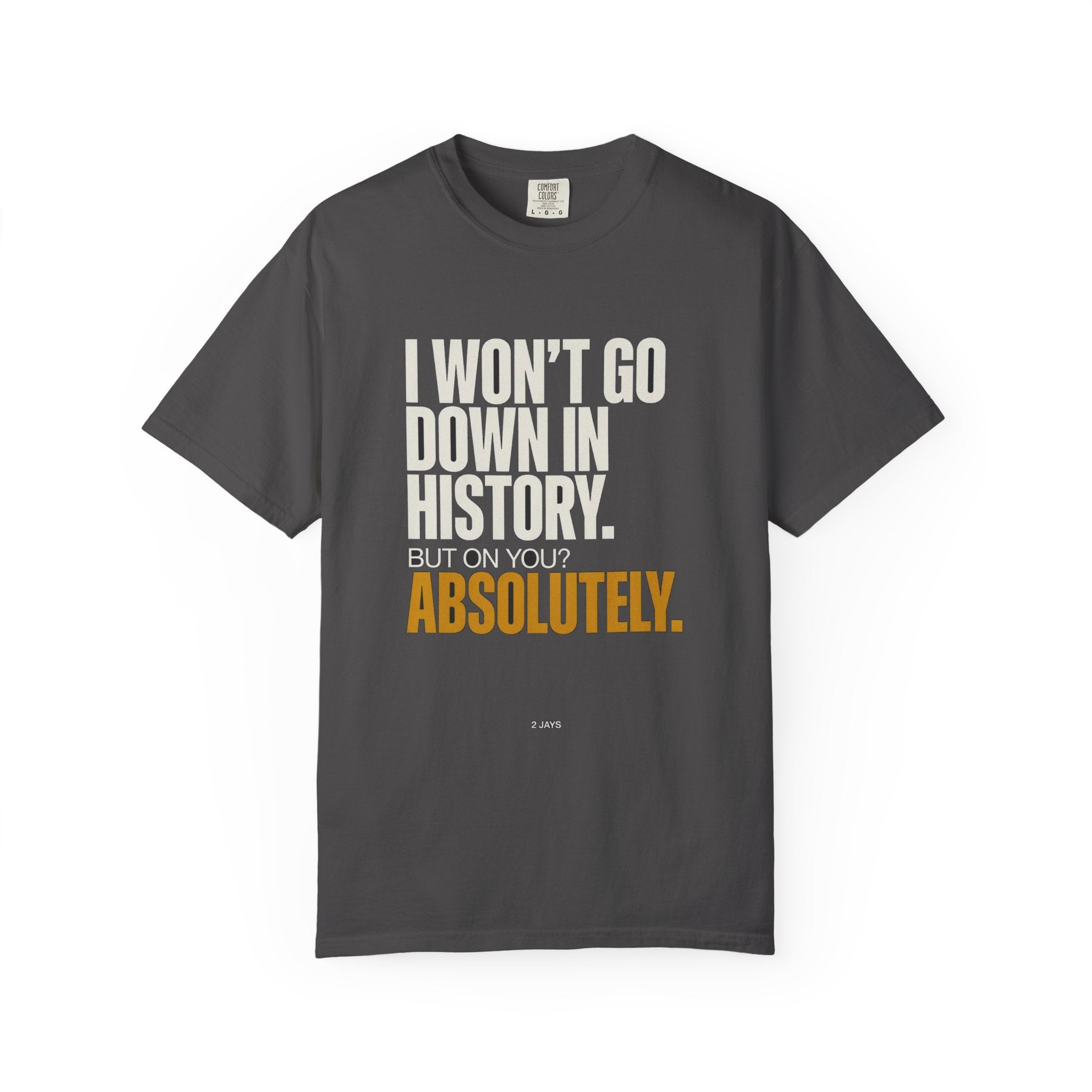 🔞 I May Not Go Down In History, But On You? Absolutely
