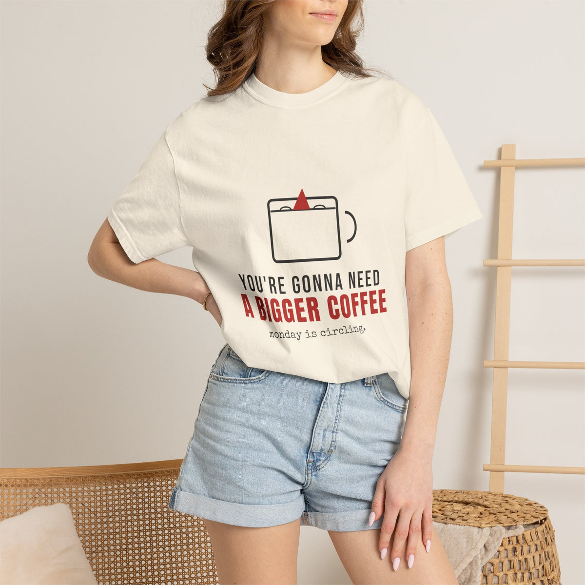 You're Gonna Need A Bigger Coffee Funny Shirt | Monday Office Tee