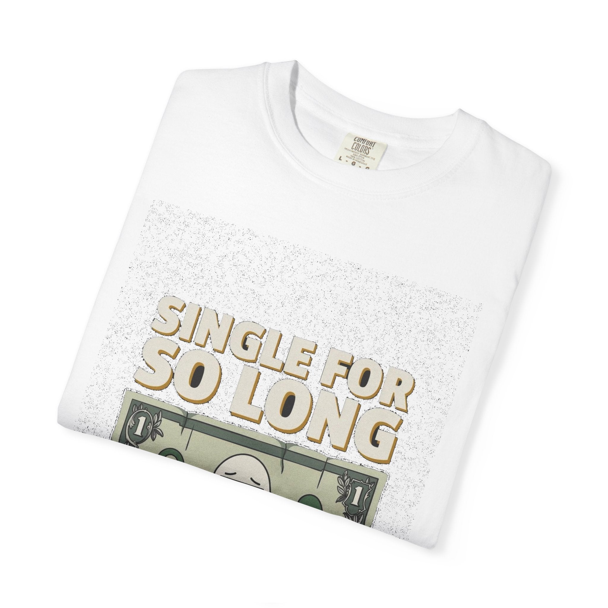 Single So Long I Look Like A Dollar Bill