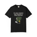 My Only Friends Are Hookers And Drug Dealers — Funny Tee (18+)