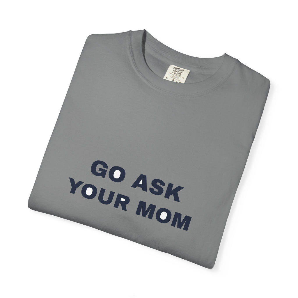 Humor — Go ask your mom