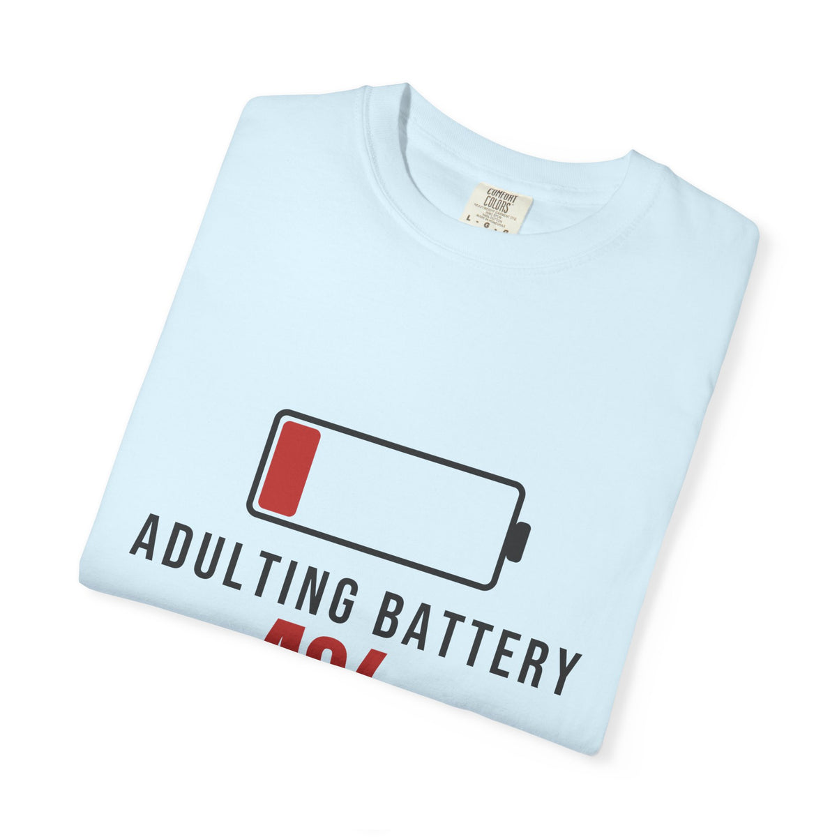 Adulting Battery Funny T-Shirt | Soft Unisex Tee | Sarcastic Gift