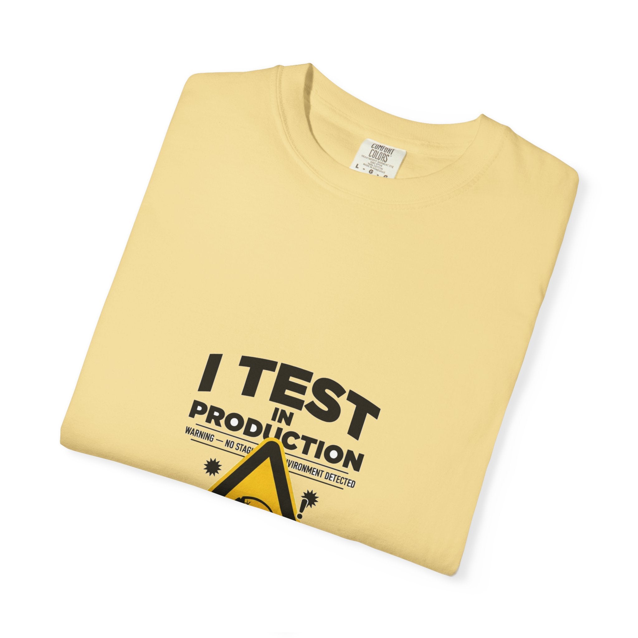 I Test In Production — Dev Humor Tee