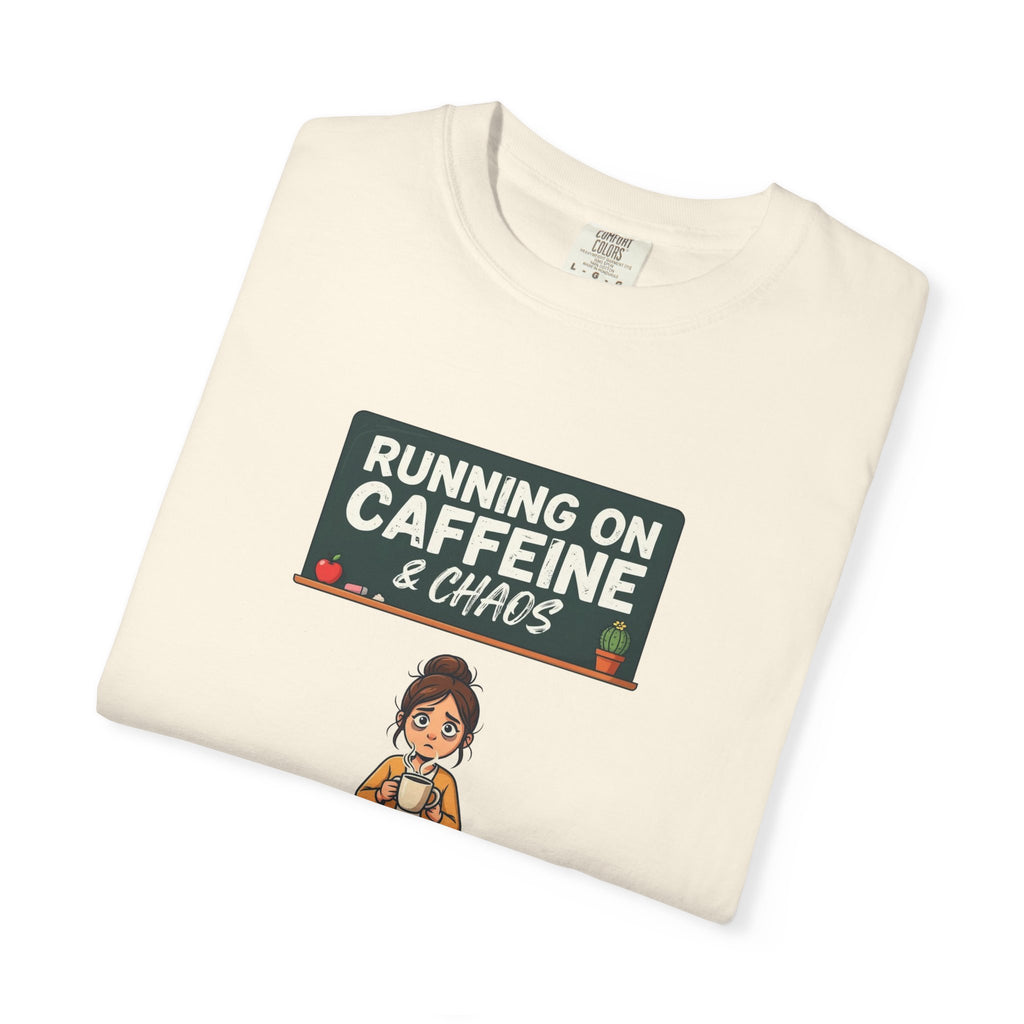 Running On Caffeine & Chaos (Teacher)