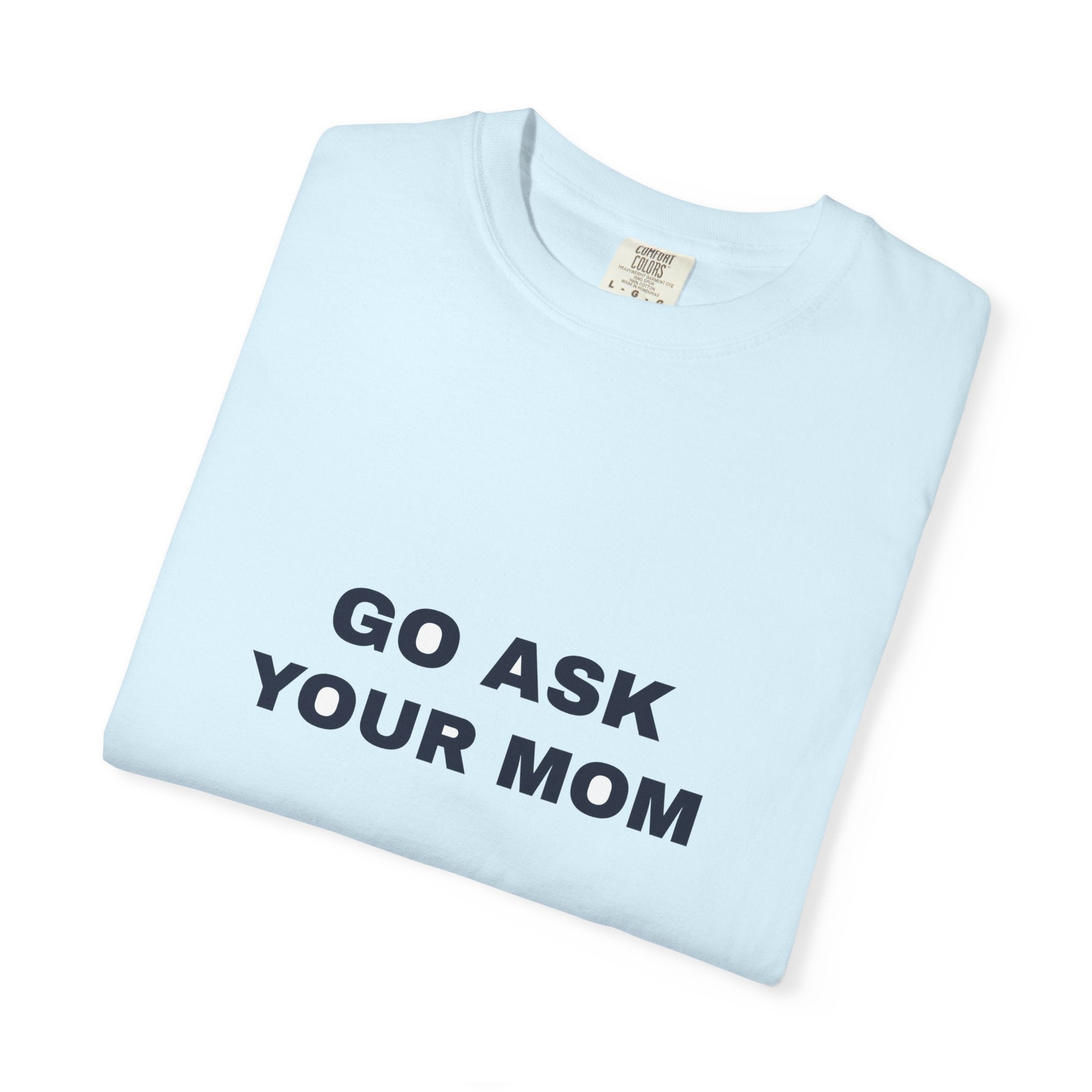 Humor — Go ask your mom