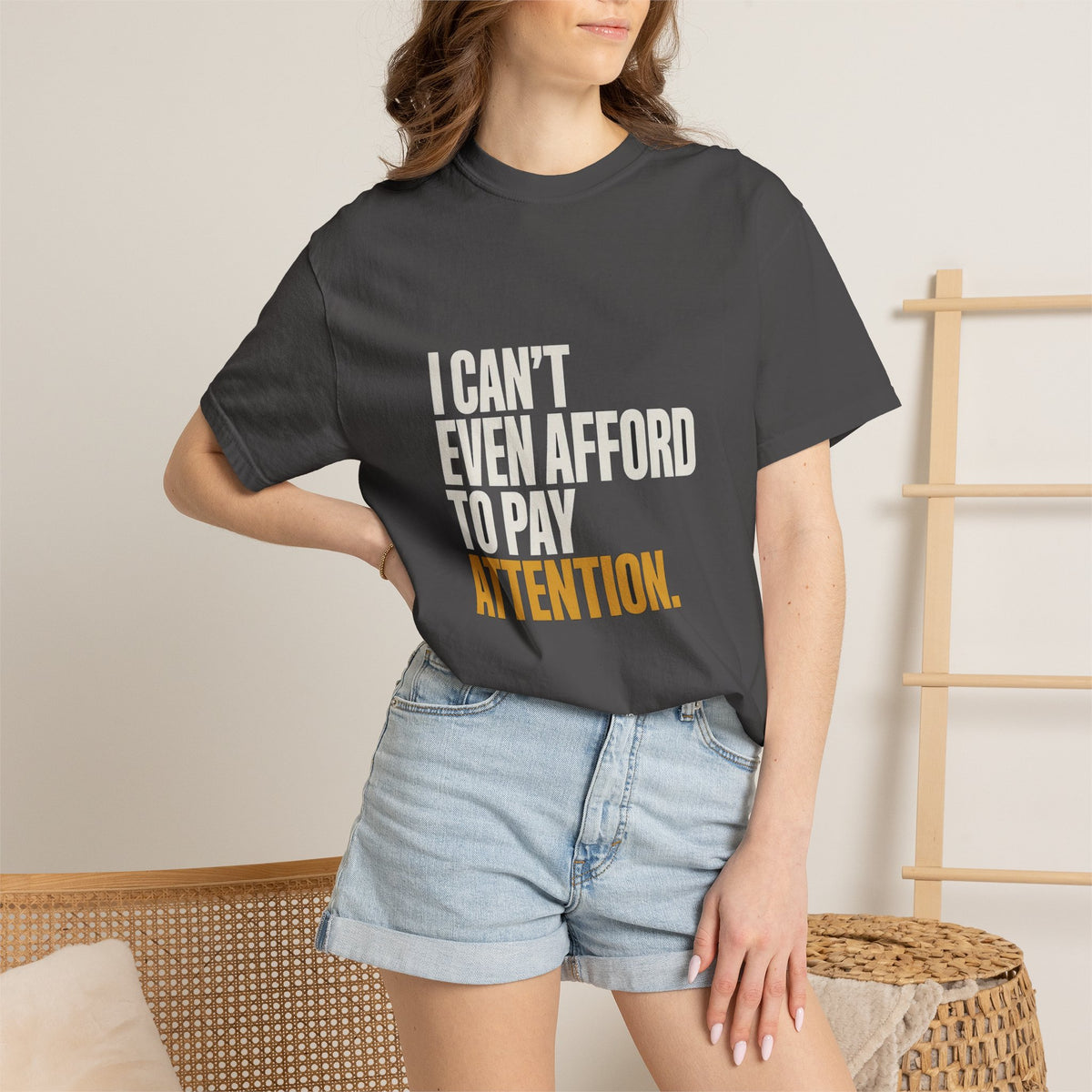 I Can't Even Afford To Pay Attention
