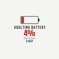 Adulting Battery Funny T-Shirt | Soft Unisex Tee | Sarcastic Gift