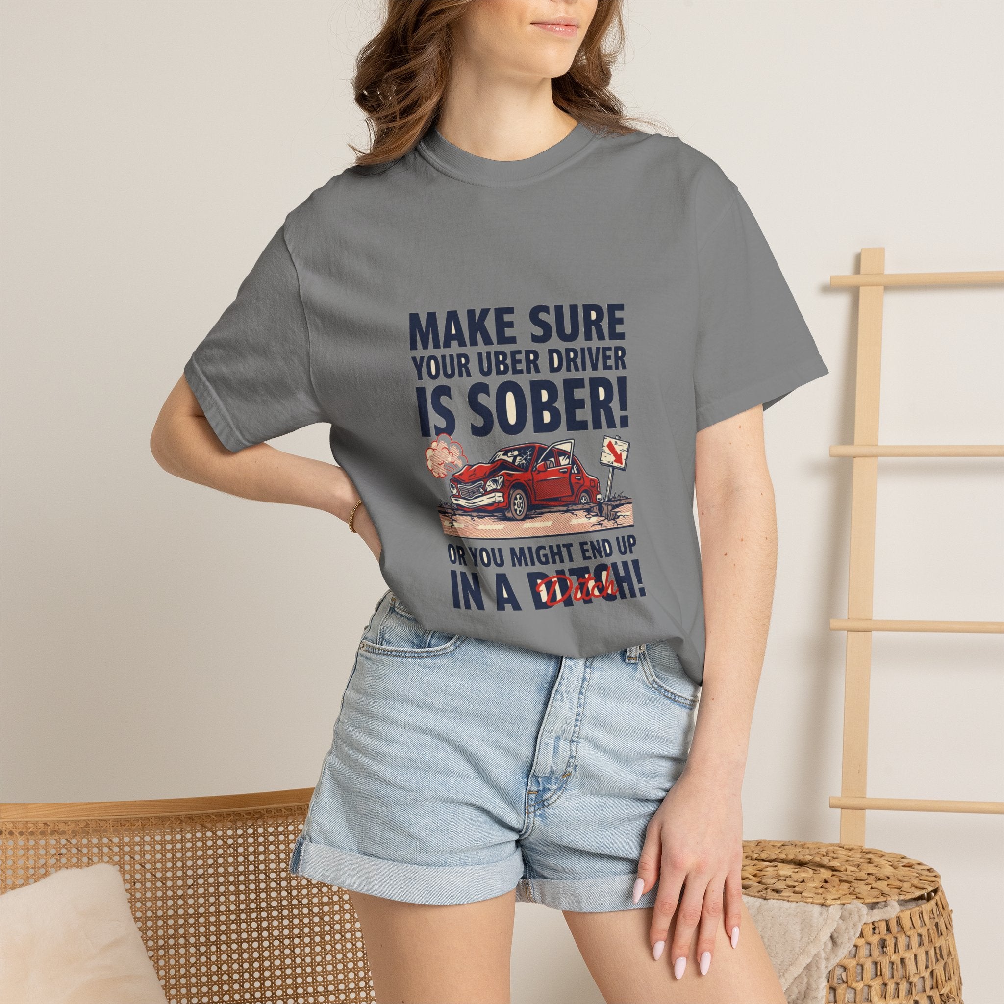 Make Sure Your Uber Driver Is Sober — Funny Tee