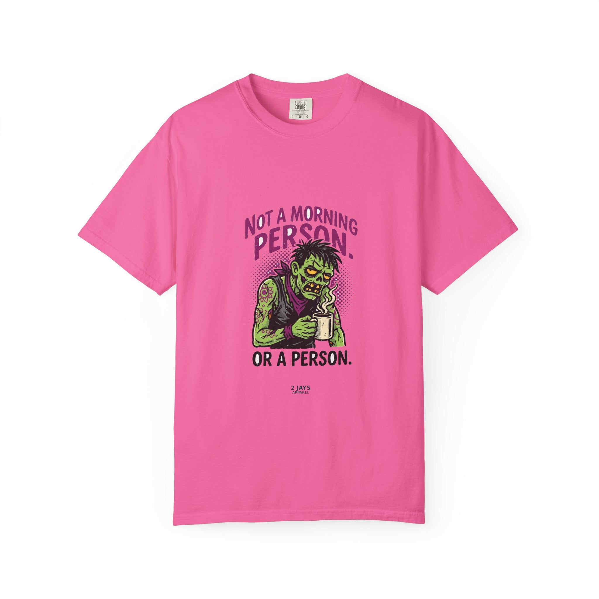 Not A Morning Person. Or A Person. — Funny Zombie Tee
