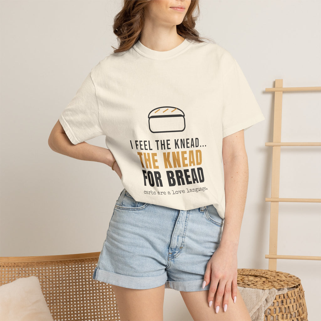 The Knead for Bread — Funny Baking Tee