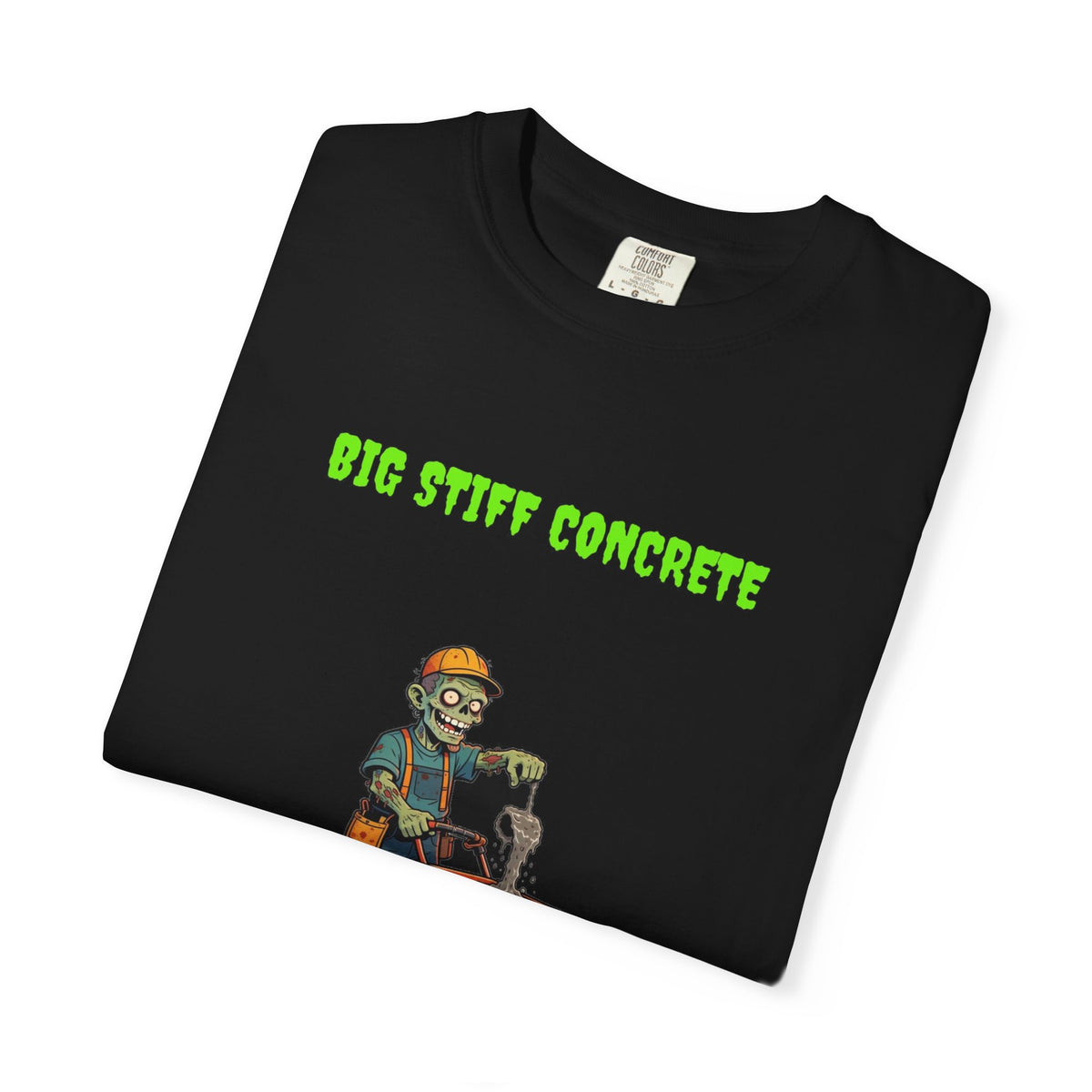 🧟 Big Stiff CONCRETE — "we pour it good and thick"