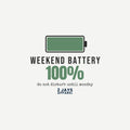 Weekend Battery Funny T-Shirt | Soft Unisex Tee | Sarcastic Gift