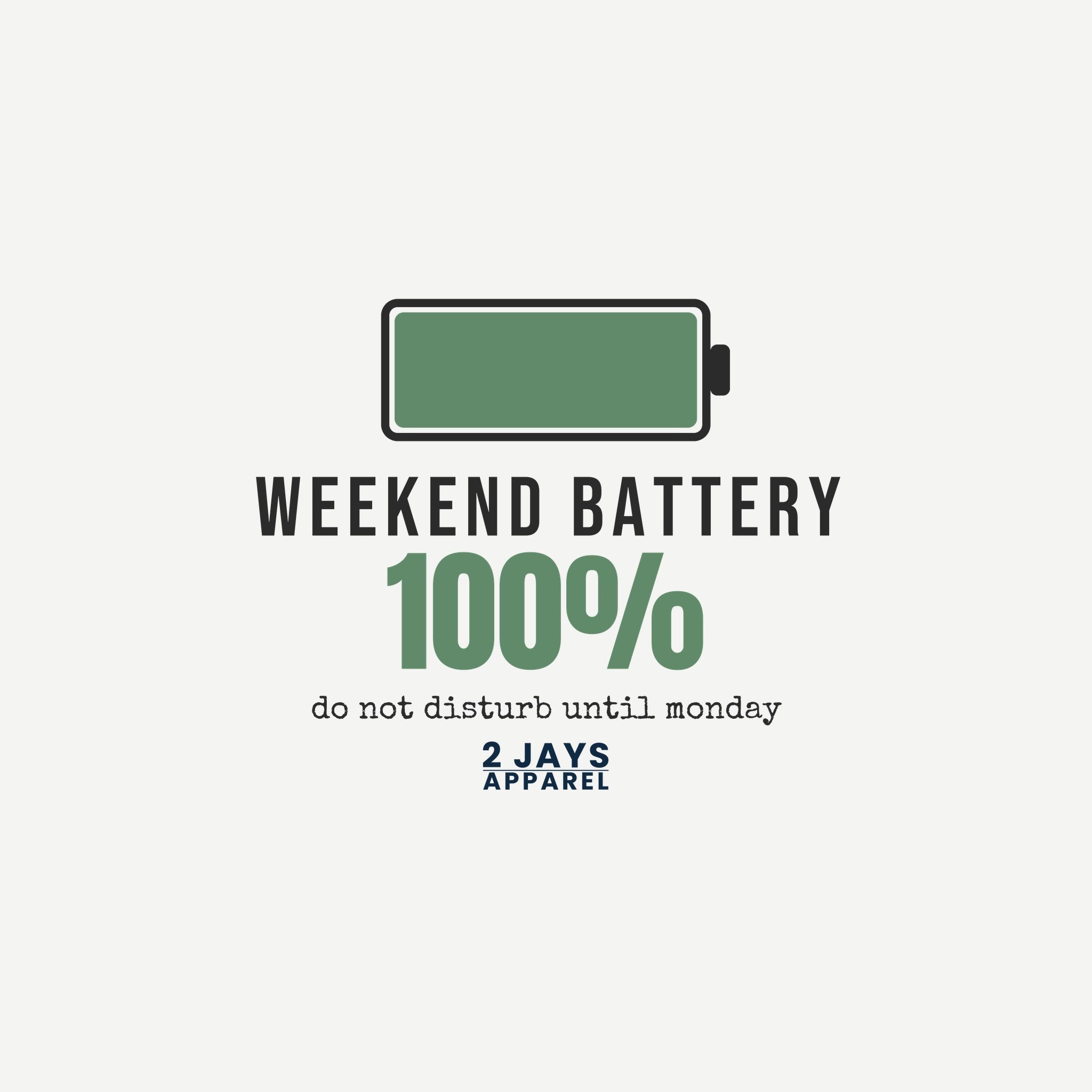 Weekend Battery Funny T-Shirt | Soft Unisex Tee | Sarcastic Gift