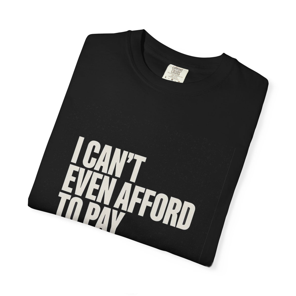 I Can't Even Afford To Pay Attention