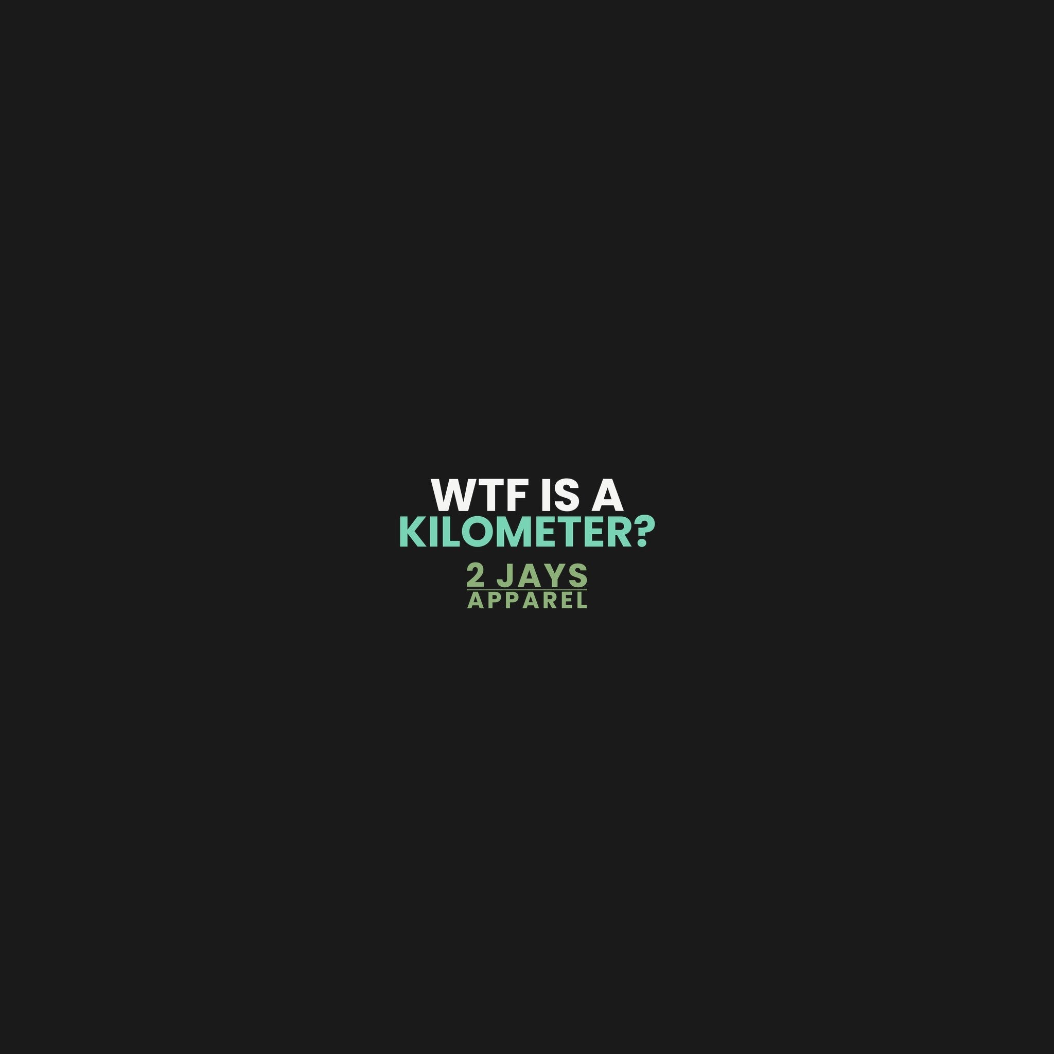 WTF Is A Kilometer Funny USA Shirt | American Humor Tee
