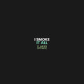 I Smoke It All Funny BBQ Stoner Shirt | Adult Humor Tee (18+)