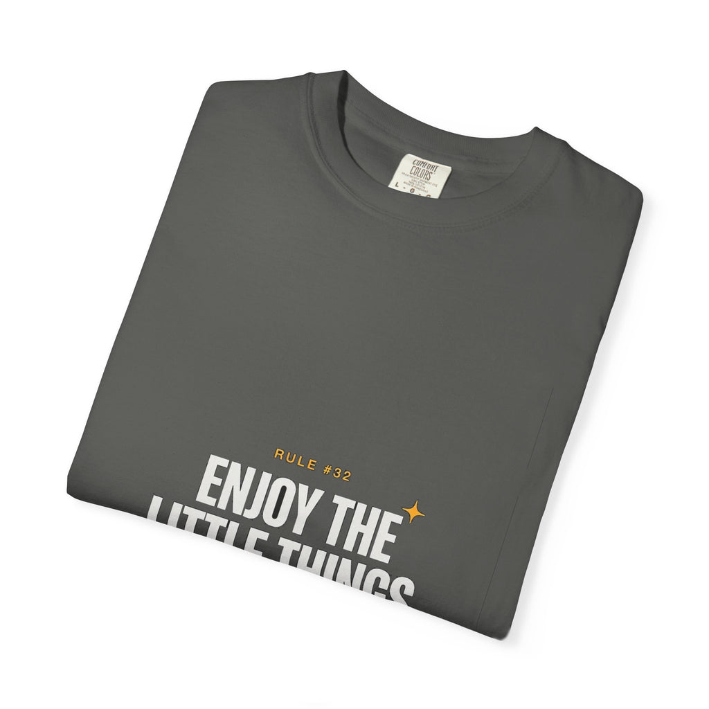 Rule #32 - Enjoy The Little Things