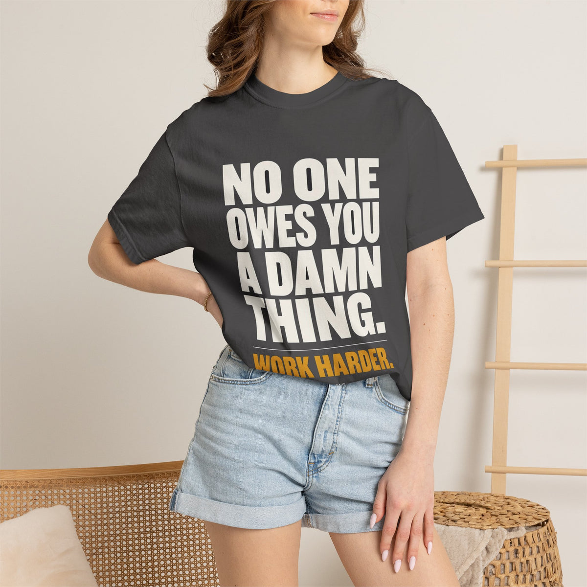 No One Owes You A Damn Thing - Work Harder
