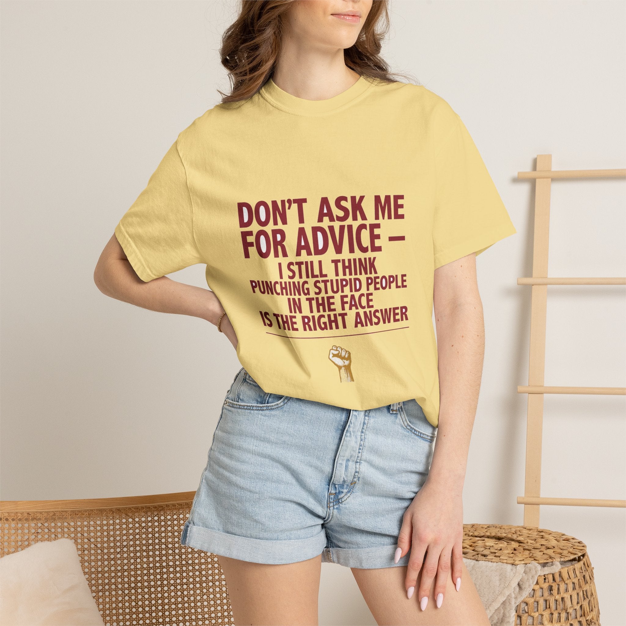Don't Ask Me For Advice, Punching Is The Right Answer - Funny Sarcastic Tee