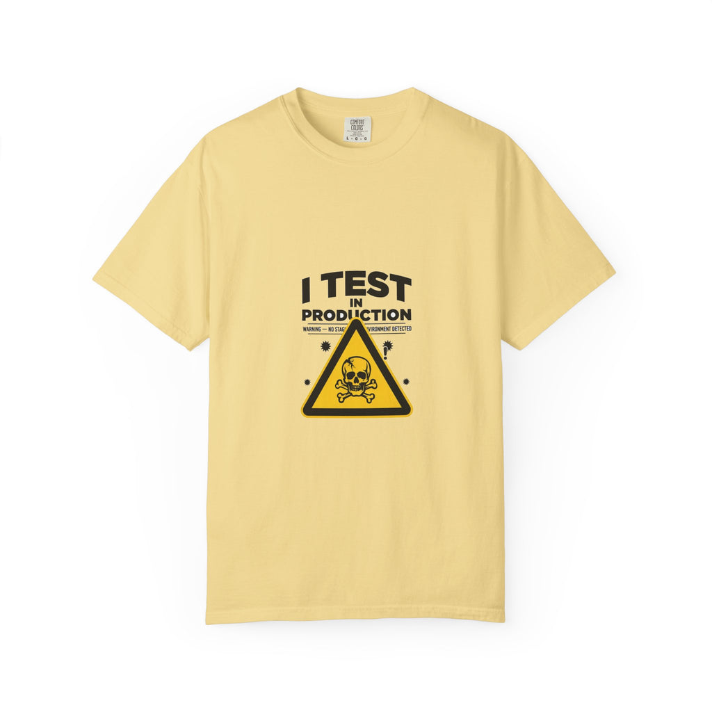 I Test In Production — Dev Humor Tee