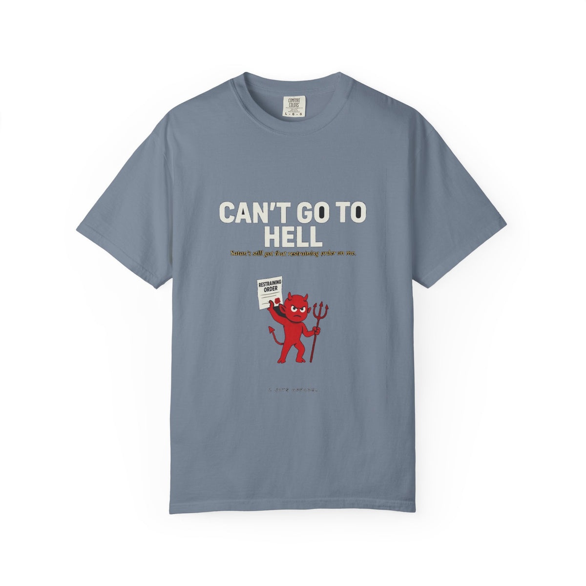 Can't Go To Hell (Satan's Restraining Order)