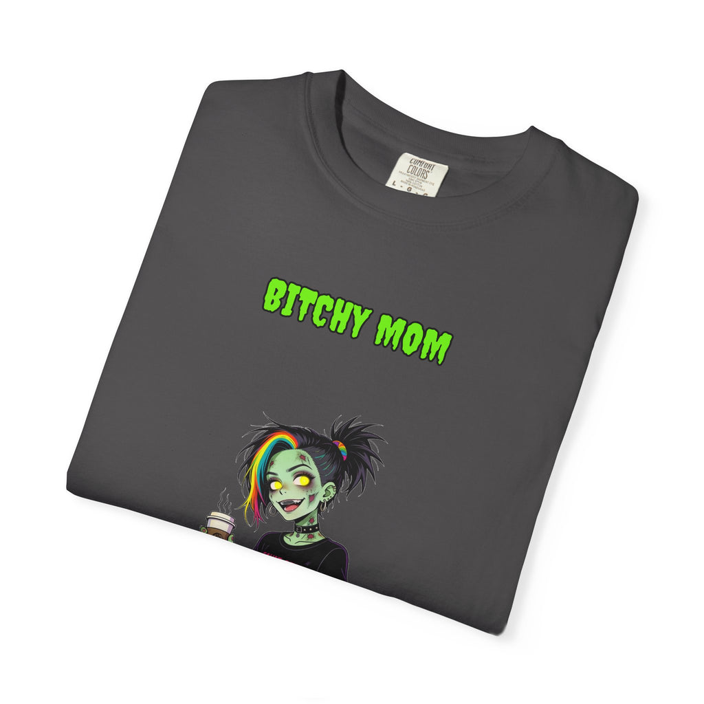 Bitchy Mom — Zombie Tee