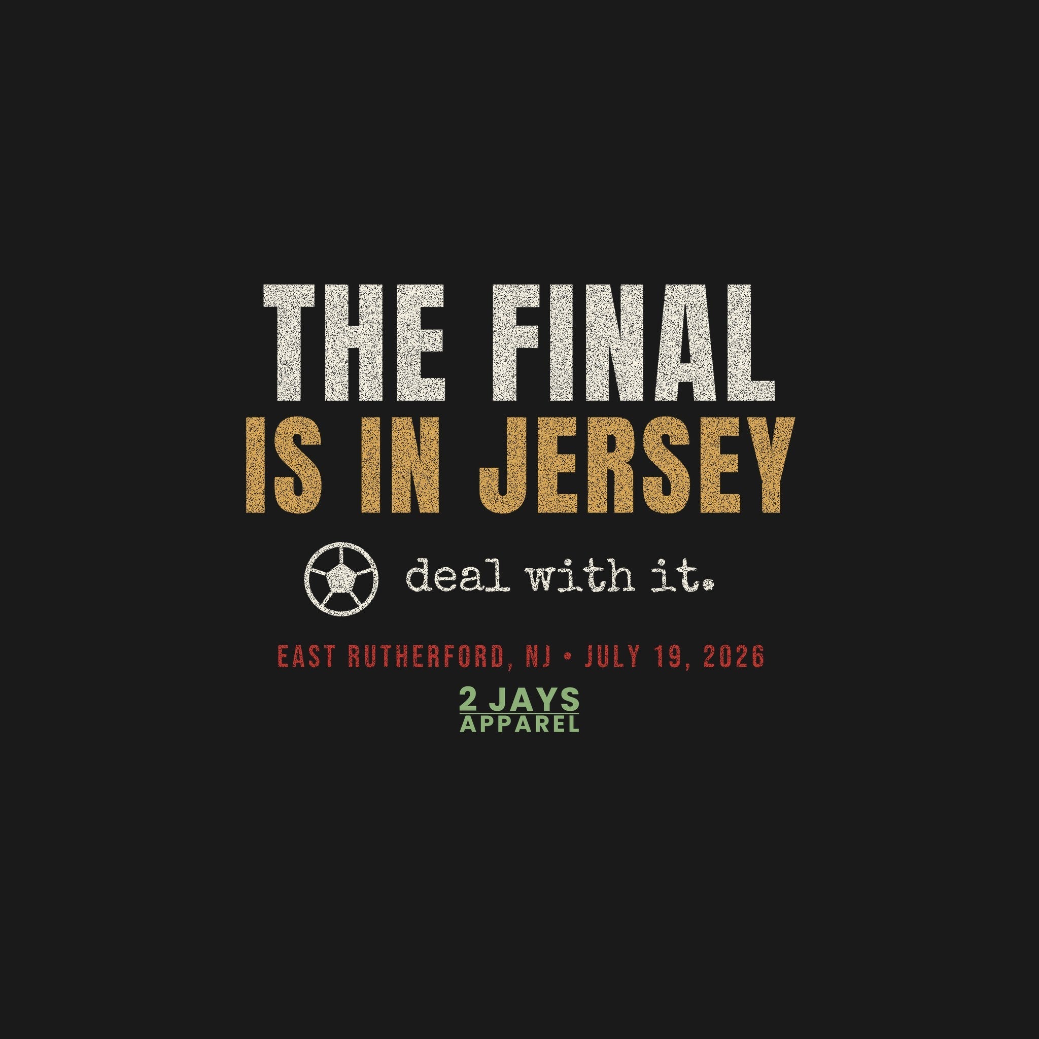 The Final Is In Jersey Funny Soccer Shirt | East Rutherford NJ 2026