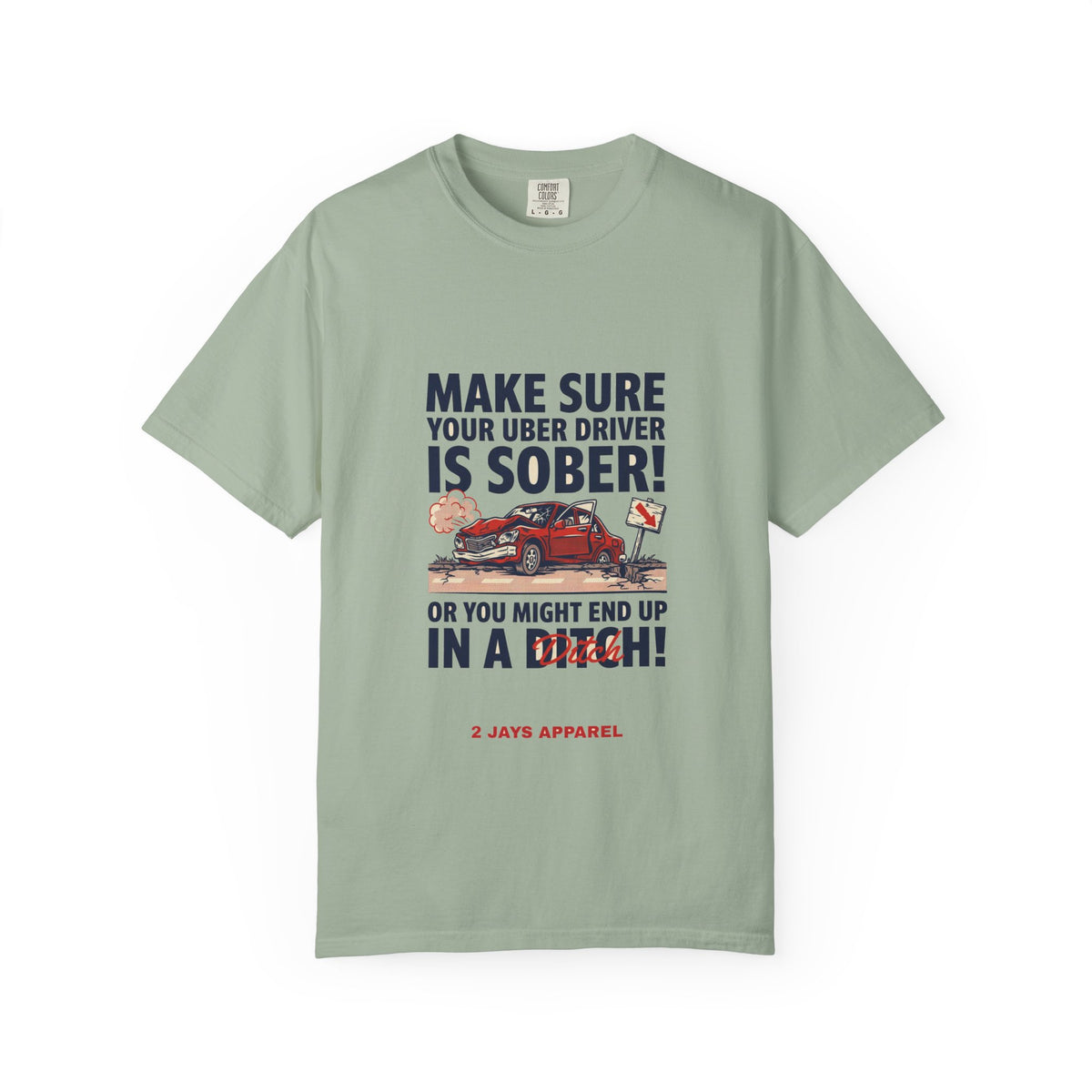 Make Sure Your Uber Driver Is Sober — Funny Tee