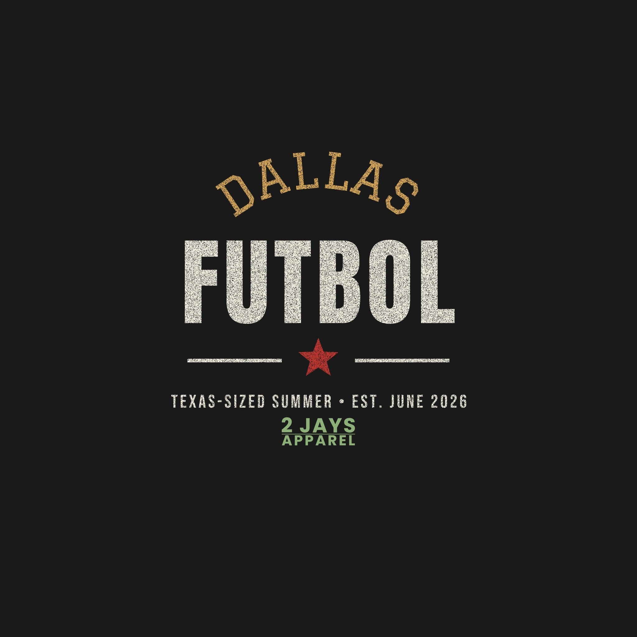 Dallas Futbol Shirt | Texas-Sized Soccer Summer 2026 Tee