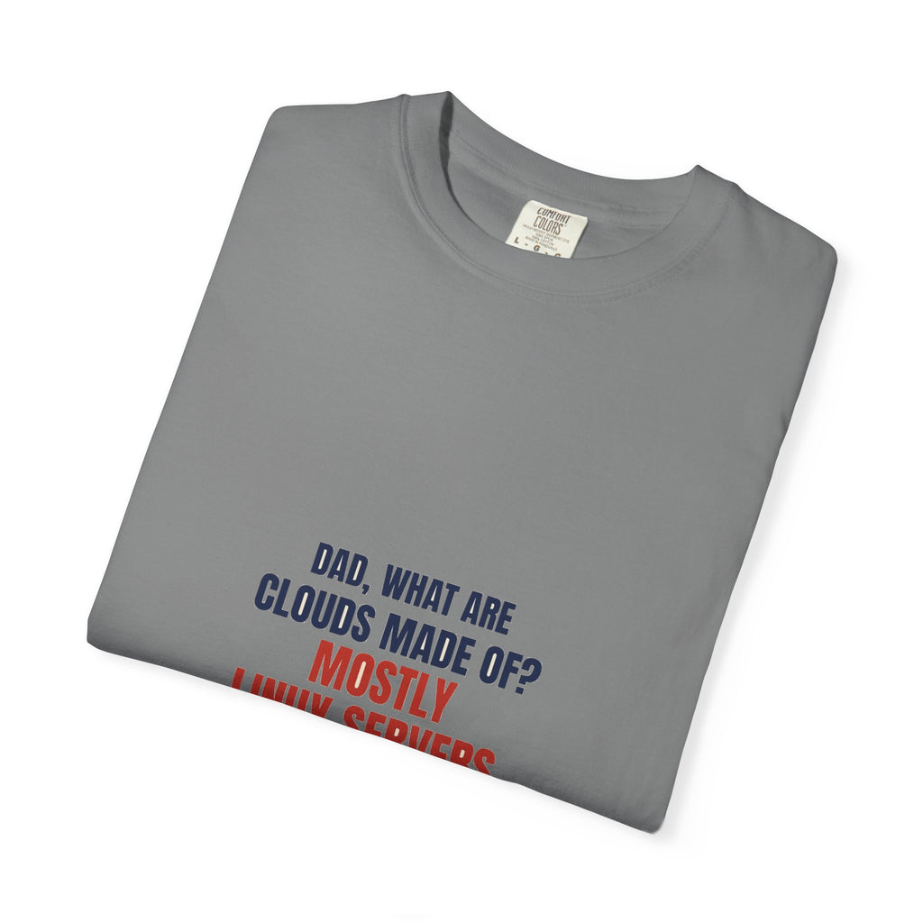 Dad What Are Clouds Made Of - Mostly Linux