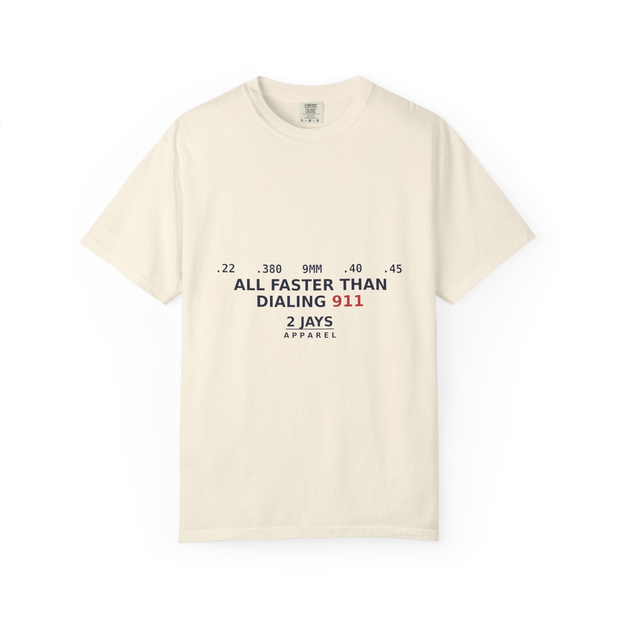 All Faster Than Dialing 911 — Funny 2A Gun Owner T-Shirt