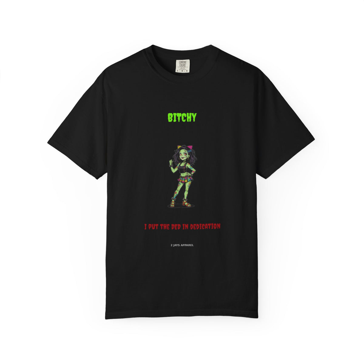🧟 Bitchy — "I put the DED in dedication"