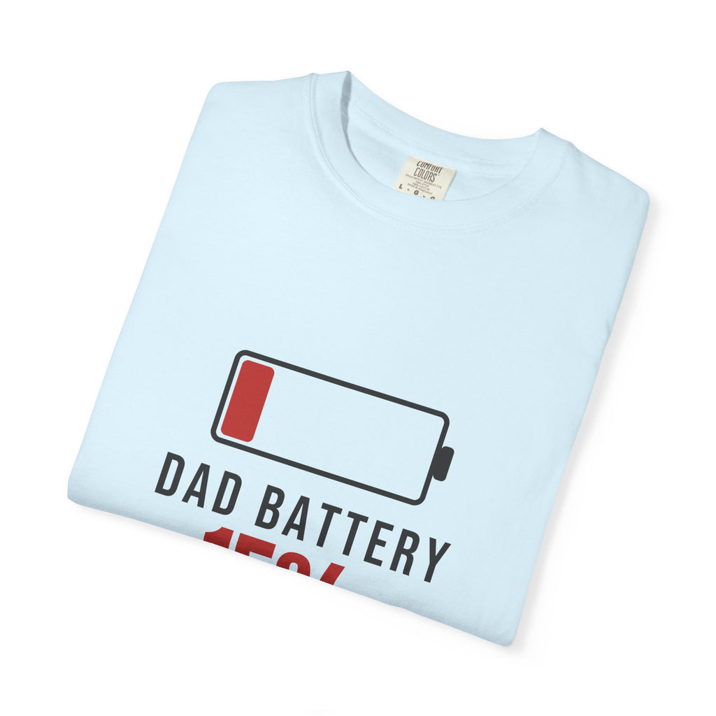 Dad Battery Funny T-Shirt | Soft Unisex Tee | Sarcastic Gift