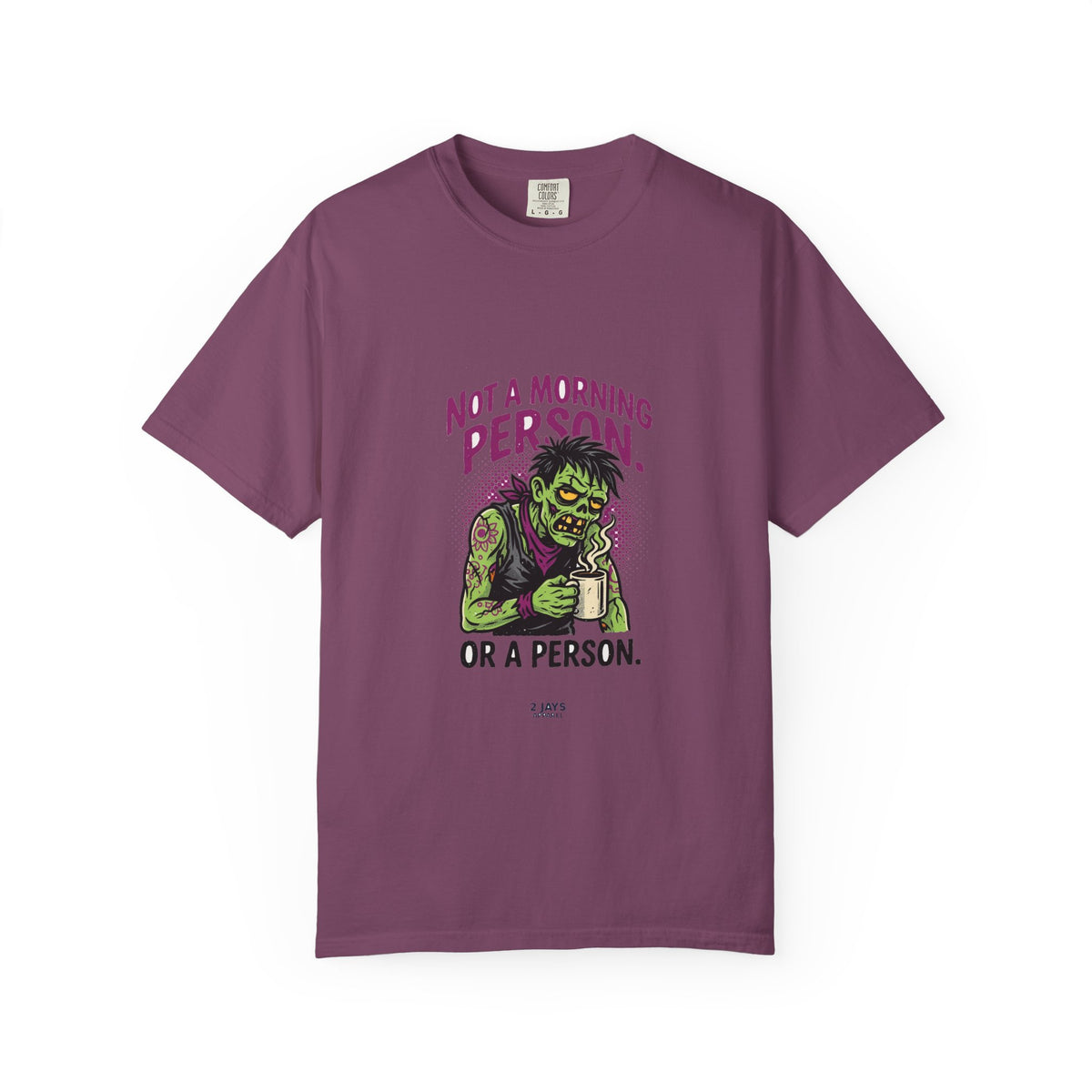 Not A Morning Person. Or A Person. — Funny Zombie Tee