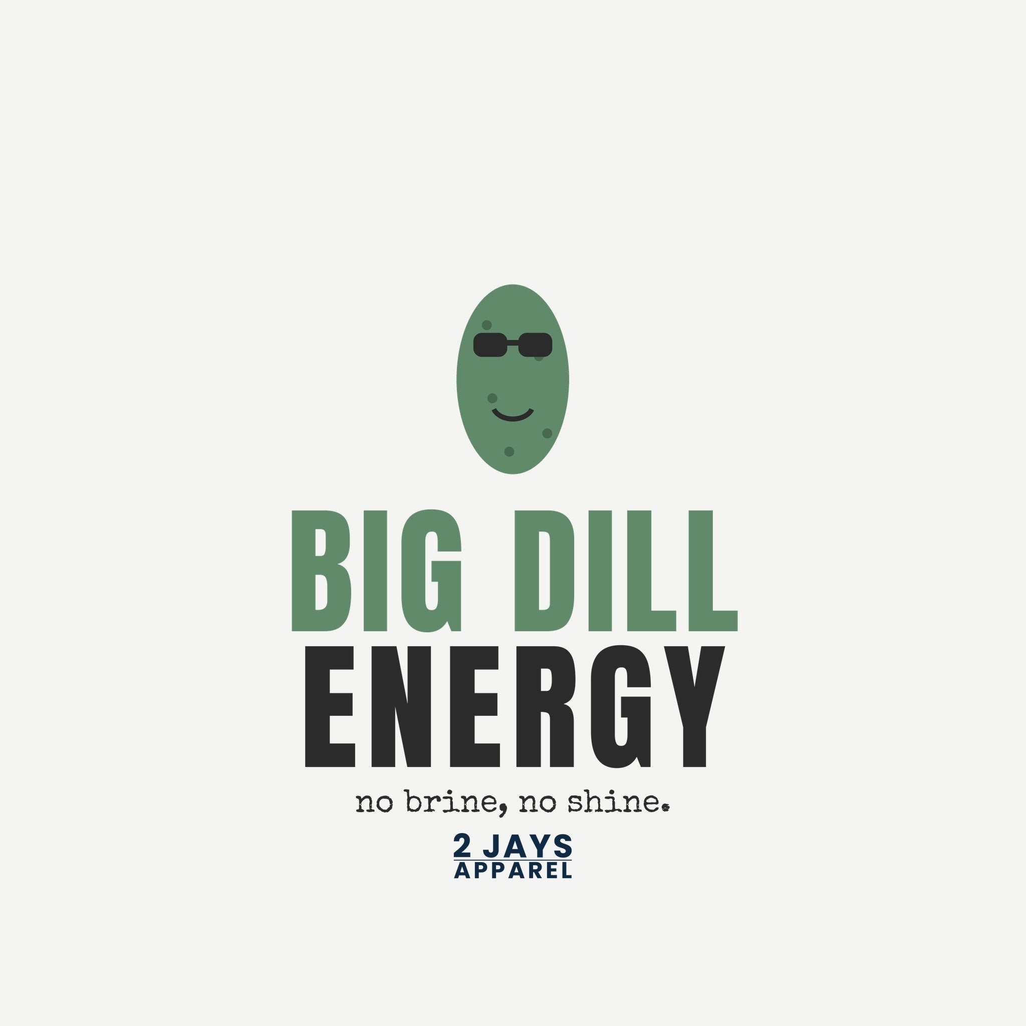 Big Dill Energy Funny Pickle T-Shirt | Sunglasses Pickle Tee