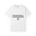 Professionally Caffeinated