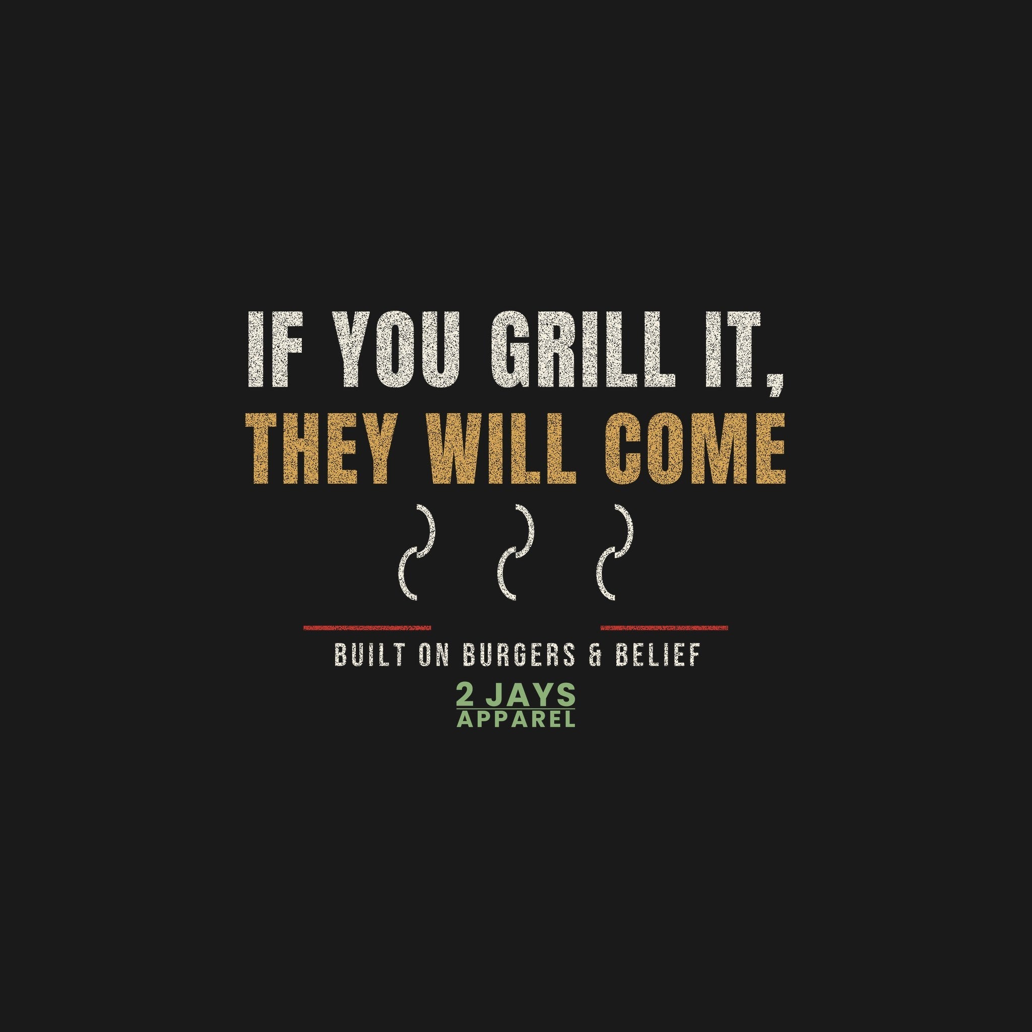 If You Grill It They Will Come Funny BBQ Shirt | Backyard Cookout Tee