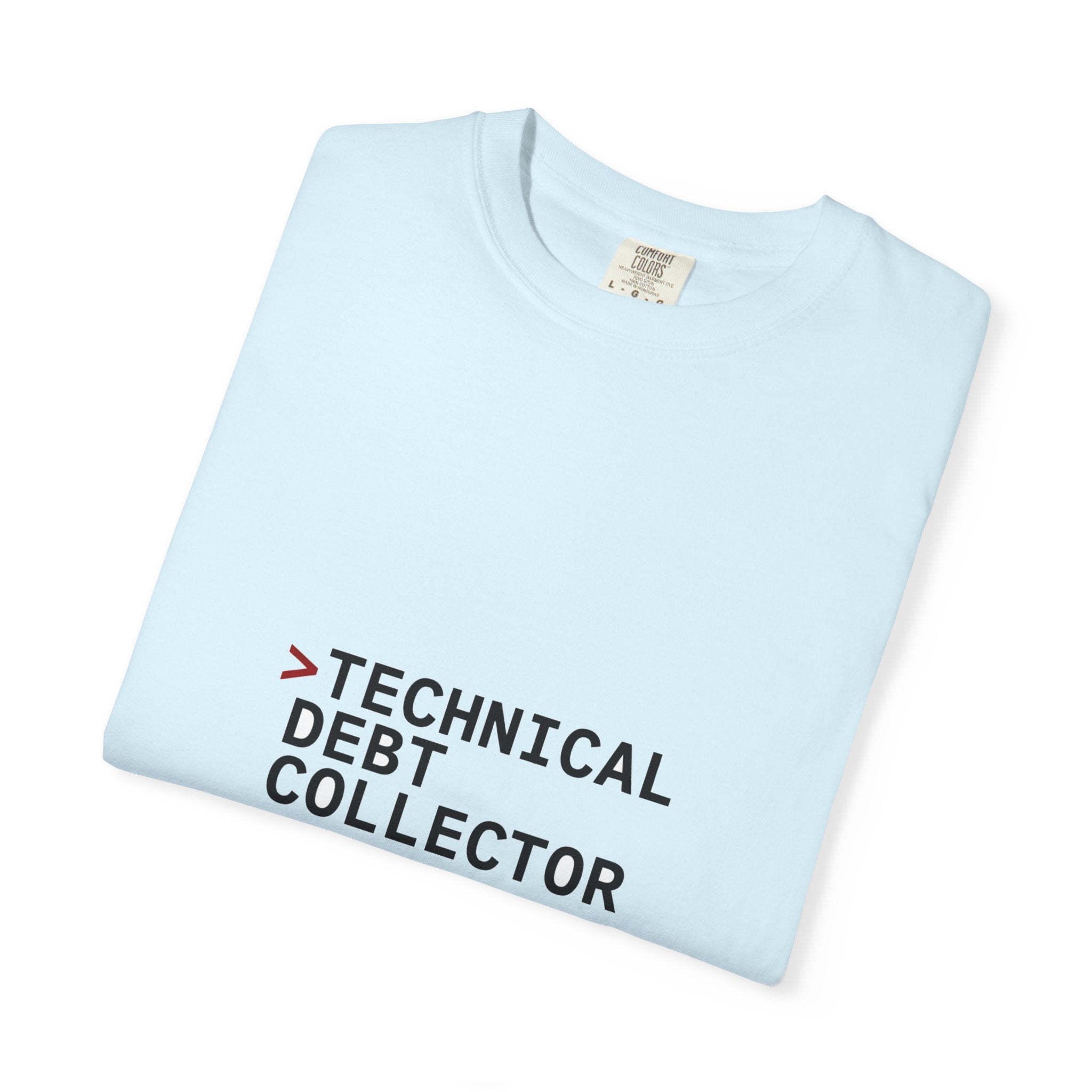 Technical Debt Collector — Dev Humor Tee