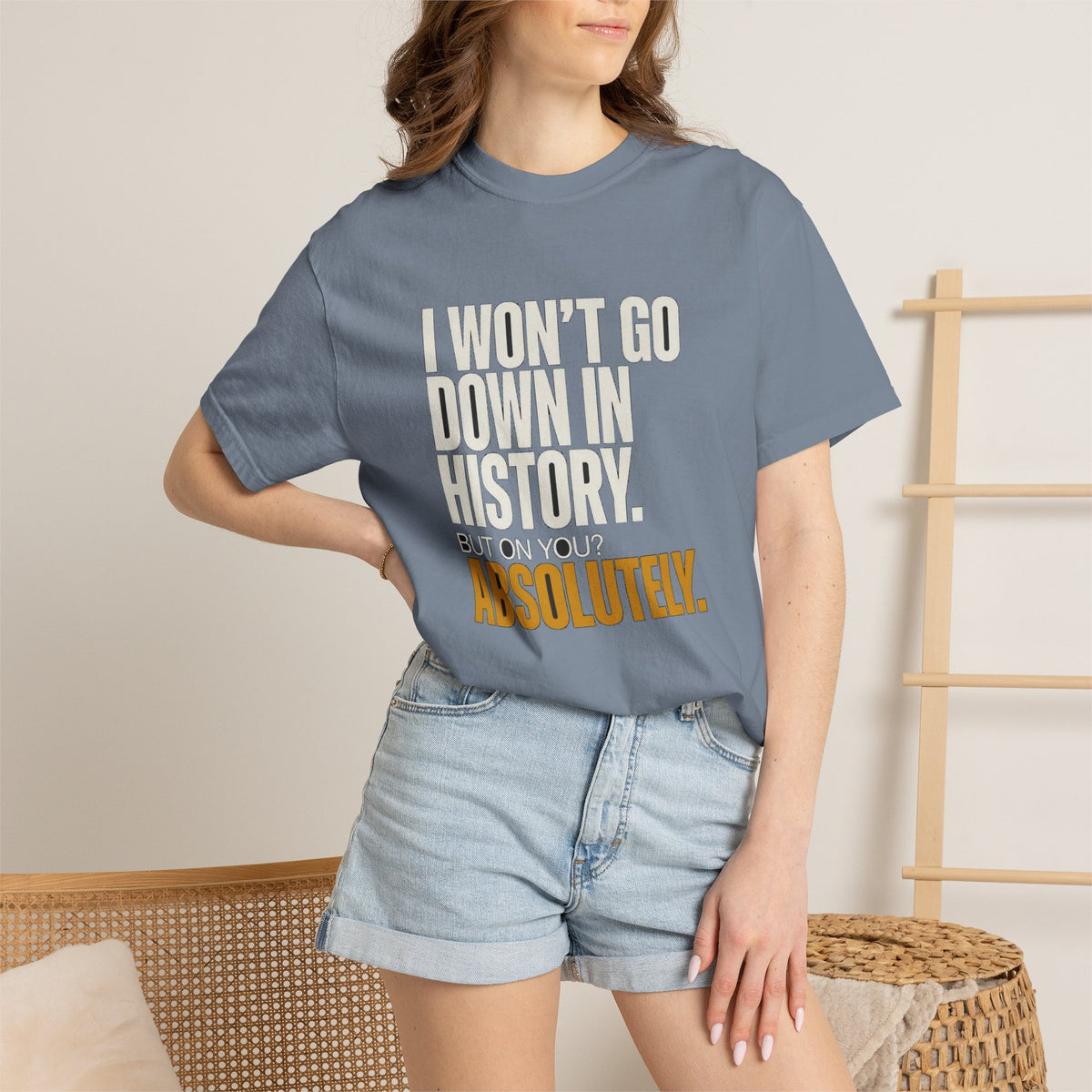 🔞 I May Not Go Down In History, But On You? Absolutely