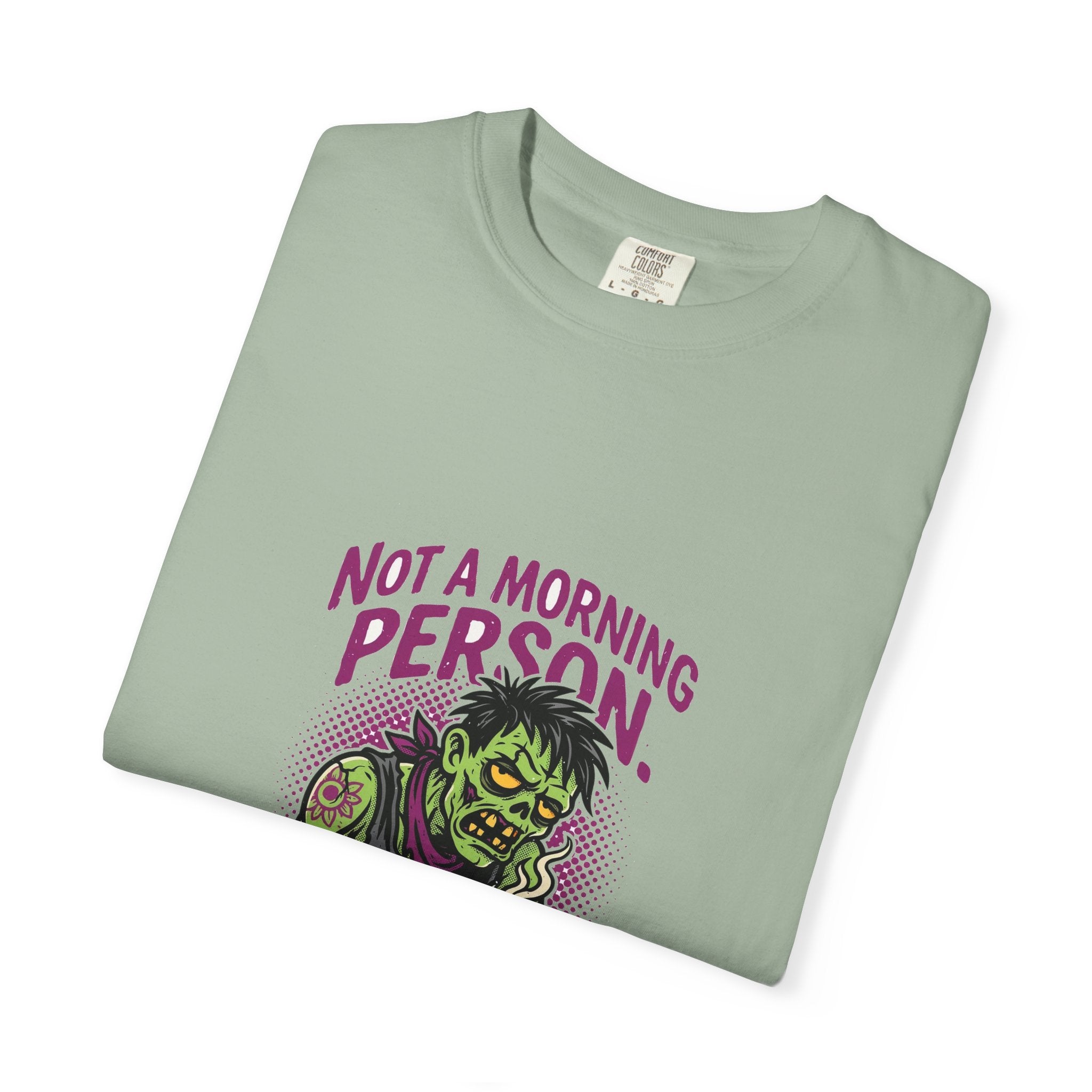 Not A Morning Person. Or A Person. — Funny Zombie Tee