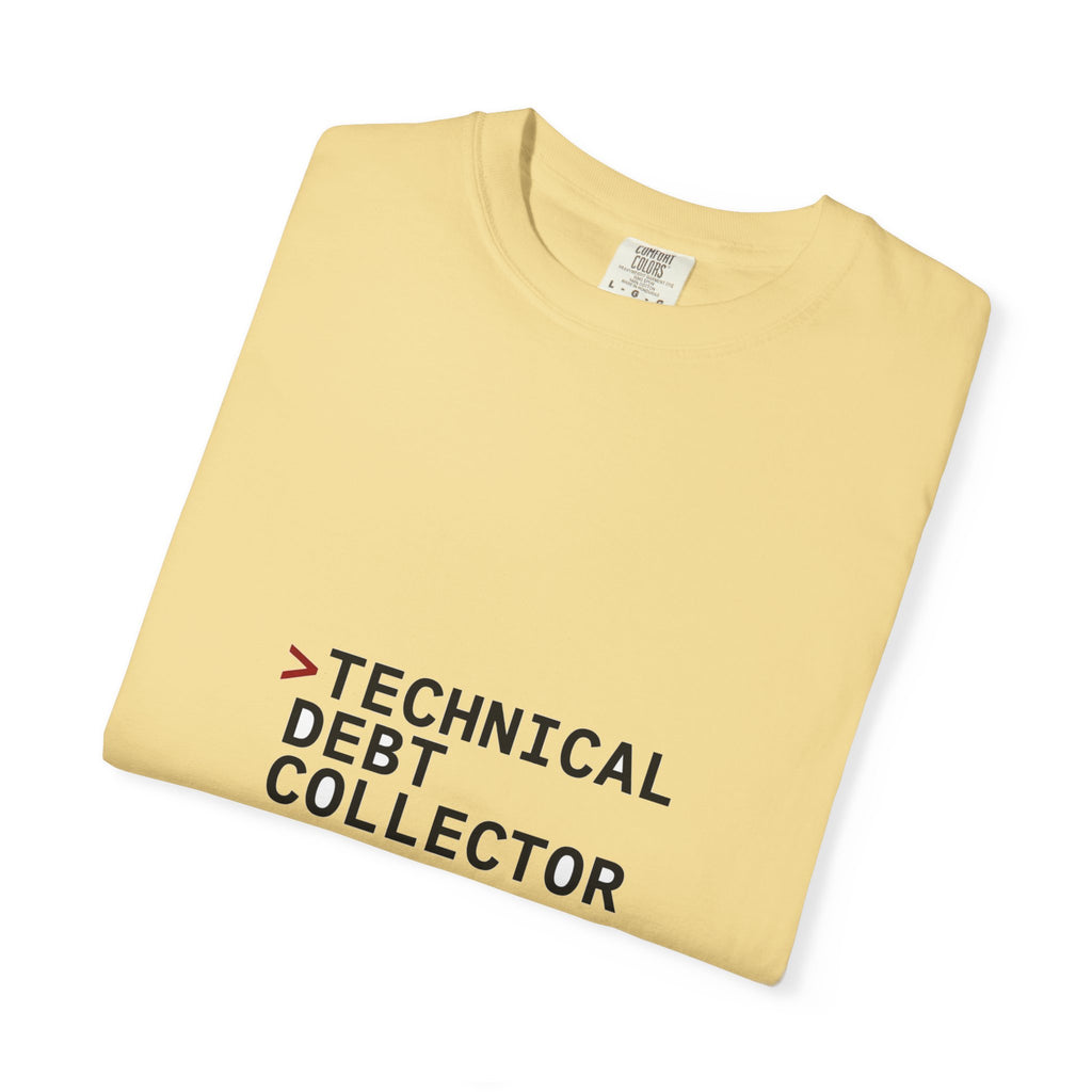 Technical Debt Collector — Dev Humor Tee
