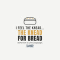 I Feel The Knead For Bread Funny Baking Shirt | Sourdough Baker Gift